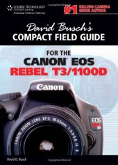 book David Busch's Compact Field Guide for the Canon EOS Rebel T3 1100D  