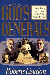 book God's Generals: Why They Succeeded and Why Some Failed  