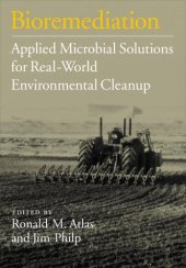 book Bioremediation: Applied Microbial Solutions for Real-World Environment Cleanup  