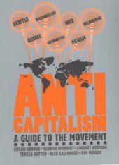 book Anti-Capitalism: A Guide to the Movement (Revolutionary Portraits)  