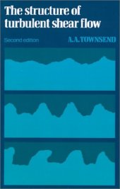 book The Structure of Turbulent Shear Flow (Cambridge Monographs on Mechanics)  