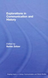 book Explorations in Communication and History (Shaping Inquiry in Culture, Communication and Media Studies)  