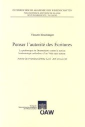 book Penser l'autorité des Écritures: La polémique de Dharmakirti contre la notion brahmanique orthodoxe d'un Veda sans auteur  