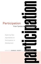 book Participation--From Tyranny to Transformation?: Exploring New Approaches to Participation in Development  