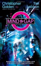 book Mind the Gap: A Novel of the Hidden Cities  