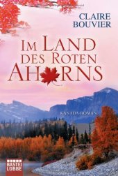 book Im Land des Roten Ahorns (Kanada-Roman)  