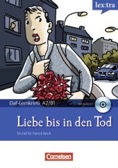 book Lextra - Deutsch als Fremdsprache - DaF-Lernkrimis A2 B1: Ein Fall für Patrick Reich: Liebe bis in den Tod: Krimi-Lektüre mit Hörbuch: Lextra - ... für Patrick Reich. Krimi-Lektüre mit Hörbuch  