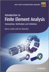 book Introduction to Finite Element Analysis: Formulation, Verification and Validation  