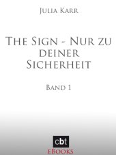 book Nur zu deiner Sicherheit (The Sign - Band 1)  