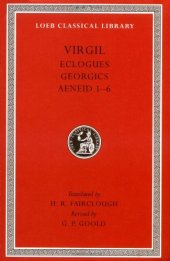 book Virgil: Eclogues. Georgics. Aeneid (Books 1-6)