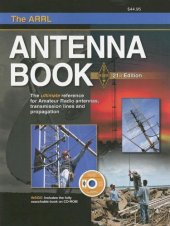 book The ARRL Antenna Book: The Ultimate Reference for Amateur Radio Antennas, Transmission Lines And Propagation (Arrl Antenna Book)  