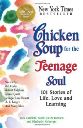 book Chicken soup for the teenage soul: 101 stories of life, love, and learning  