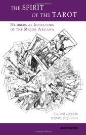 book The Spirit of the Tarot: Numbers as Initiators of the Major Arcana  