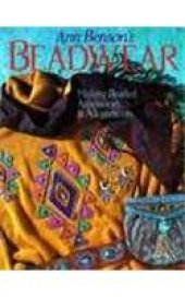 book Ann Benson's beadwear: making beaded accessories & adornments  