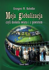 book Moja globalizacja, czyli, dookoła świata i z powrotem  