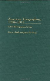 book American Geographers, 1784-1812: A Bio-Bibliographical Guide  