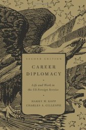 book Career Diplomacy: Life and Work in the US Foreign Service - 2nd Edition  