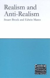 book Realism and Anti-Realism (Central Problems of Philosophy)  