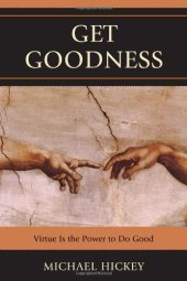 book Get Goodness: Virtue is the Power to Do Good  