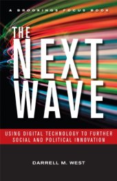 book The Next Wave: Using Digital Technology to Further Social and Political Innovation (Brookings FOCUS Book)  