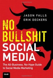 book No Bullshit Social Media: The All-Business, No-Hype Guide to Social Media Marketing  