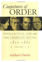 book Conjectures of Order: Intellectual Life and the American South, 1810-1860 (2 Volume Set)  