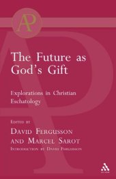 book Future as God's Gift: Explorations in Christian Eschatology  