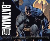 book The Batman Vault: A Museum-in-a-Book with Rare Collectibles from the Batcave  