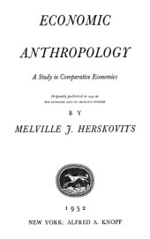 book Economic anthropology: A study in comparative economics  