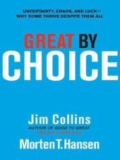 book Great by Choice: Uncertainty, Chaos, and Luck--Why Some Thrive Despite Them All  