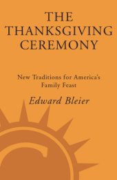 book The Thanksgiving Ceremony: New Traditions for America's Family Feast  