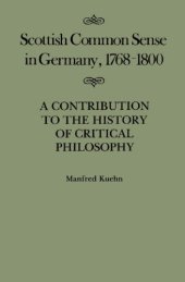 book Scottish Common Sense in Germany, 1768-1800: A Contribution to the History of Critical Philosophy (Mcgill-Queen's Studies in the History of Ideas)  