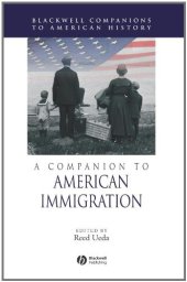 book A Companion to American Immigration (Blackwell Companions to American History)  