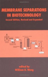 book Membrane Separations in Biotechnology, Second Edition, (Biotechnology and Bioprocessing)  