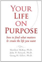 book Your Life on Purpose: How to Find What Matters and Create the Life You Want  