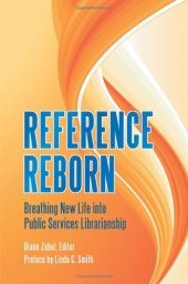 book Reference Reborn: Breathing New Life into Public Services Librarianship  