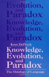 book Knowledge, evolution, and paradox: the ontology of language  