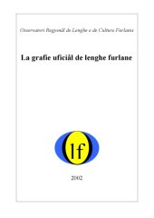 book La grafie uficiâl de lenghe furlane