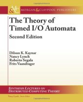 book The Theory of Timed I O Automata, Second Edition