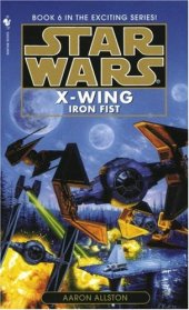 book Iron Fist (Star Wars: X-Wing Series, Book 6)  