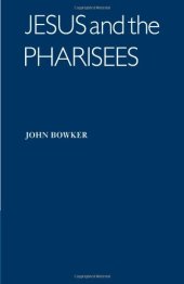 book Jesus and the Pharisees (Society for New Testament Studies Monograph Series 28)  