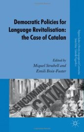 book Democratic Policies for Language Revitalisation: The Case of Catalan (Palgrave Studies in Minority Languages and Communities)  