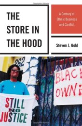 book The Store in the Hood: A Century of Ethnic Business and Conflict  