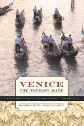 book Venice, the Tourist Maze: A Cultural Critique of the World's Most Touristed City  