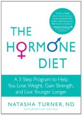 book The Hormone Diet: A 3-Step Program to Help You Lose Weight, Gain Strength, and Live Younger Longer  