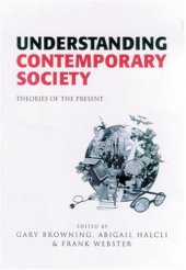 book Understanding Contemporary Society: Theories of the Present  