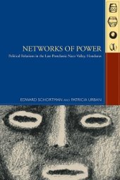 book Networks of Power: Politcal Relations in the Late Postclassic Naco Valley, Honduras (Mesoamerican Worlds: From the Olmecs to the Danzantes)  