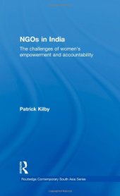 book NGOs in India: The Challenges of Women's Empowerment and Accountability (Routledge contemporary South Asia series 35)  