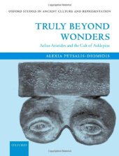 book Truly Beyond Wonders: Aelius Aristides and the Cult of Asklepios (Oxford Studies in Ancient Culture and Representation)  