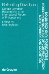 book Reflecting Davidson: Donald Davidson responding to an international forum of philosophers  